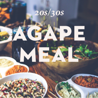 20s/30s Agape Meal on Maundy Thursday